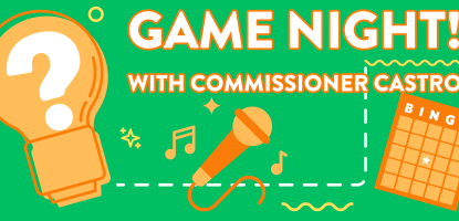 Game Night with Commissioner Castro