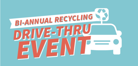 Bi-Annual Recycling Drive-Thru Event graphic